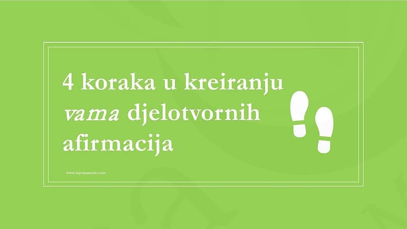 4 koraka do djelotvornih afirmacija